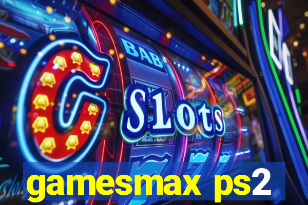 gamesmax ps2